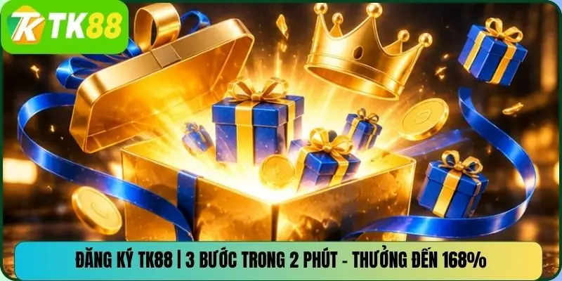 Đăng Ký TK88 | 3 Bước Trong 2 Phút – Thưởng Đến 168%